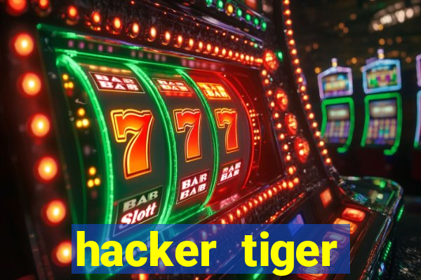 hacker tiger fortune download